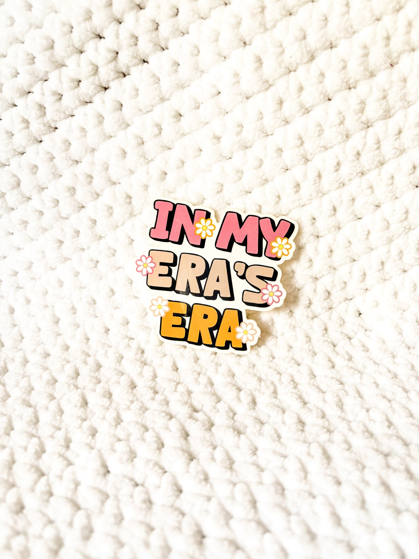 In my era's era diecut sticker