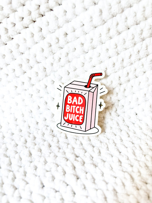 Bad bitch juice diecut sticker