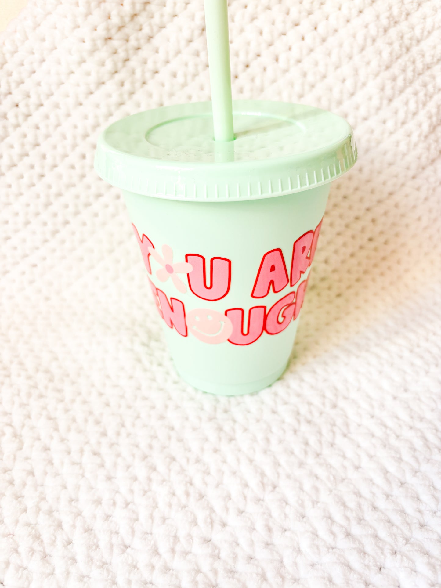 You are enough Cold Cup