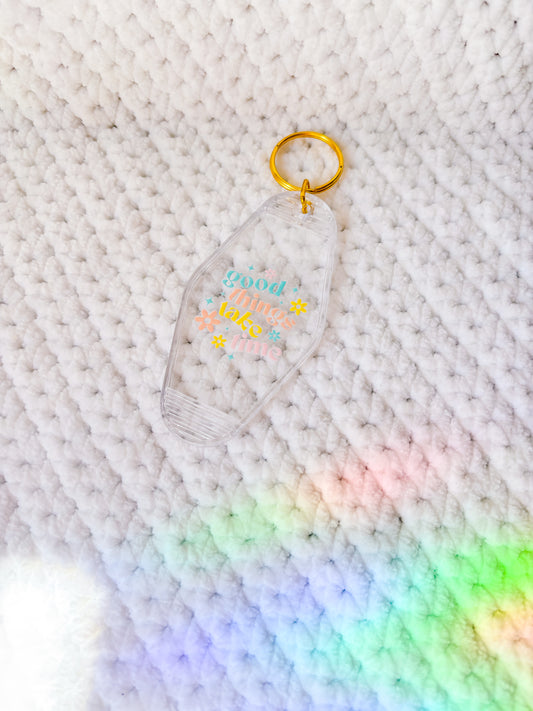 Good things take time keychain